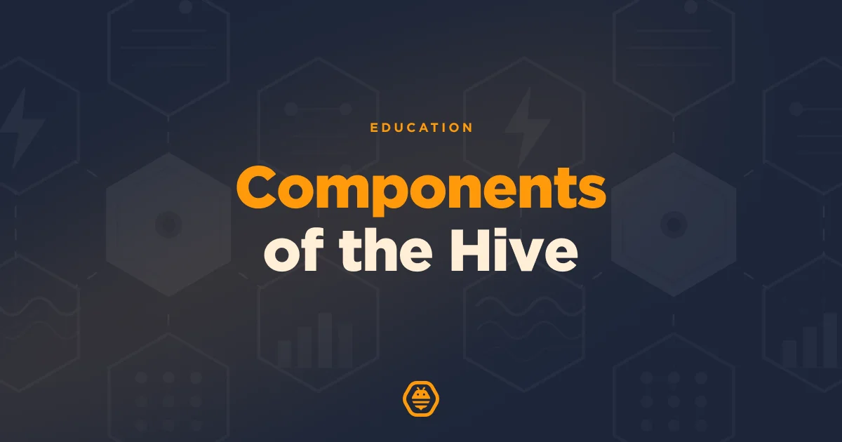 Components of the Hive
